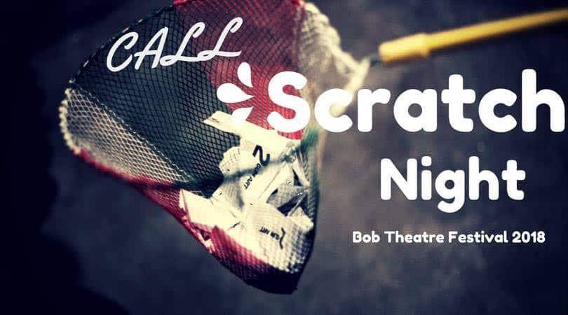 Διαγωνισμός Scratch Night 2018 από το Bob Theatre Festival